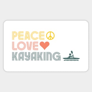 Peace Love Kayaking Magnet